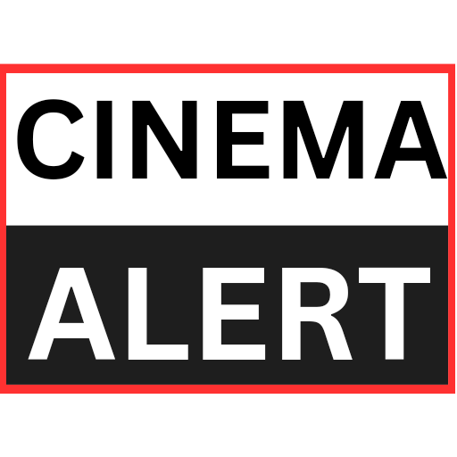 CINEMA ALERT