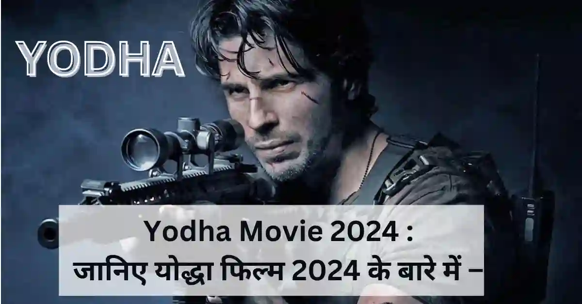 Yodha Movie 2024